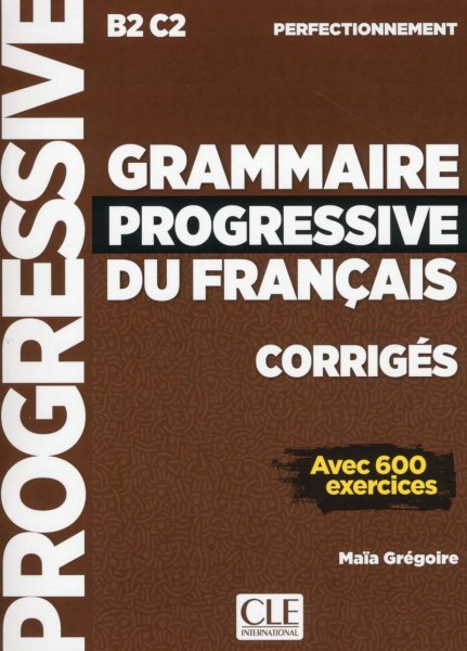 Фото Grammaire Progressive du Francais. Perfectionnement (B2/C2). Corriges