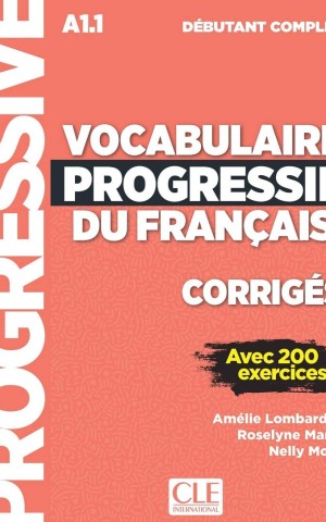 Vocabulaire Progressif du Francais 3e Edition Debutant Complet A1.1 Corriges