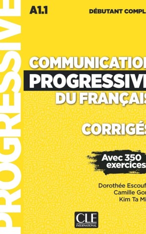 Communication Progressive du Francais 2e Edition Niveau Debutant Complet A1.1. Corriges