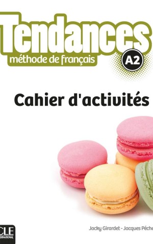 Tendances A2 Cahier d'activites