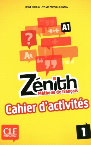 Zenith 1. Niveau A1 Cahier D'Activites