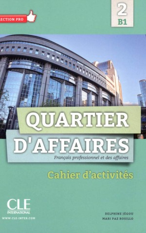 Quartier d'affaires B1 Cahier d'activités