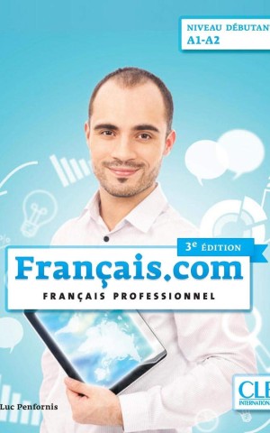 Francais.com 3e Edition Debutant A1-A2 Livre de l'eleve + DVD