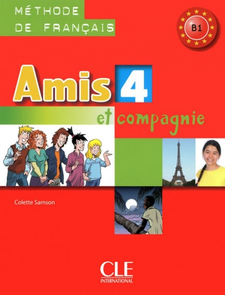 Фото Amis et compagnie 4. Niveau B1. Livre de l'eleve