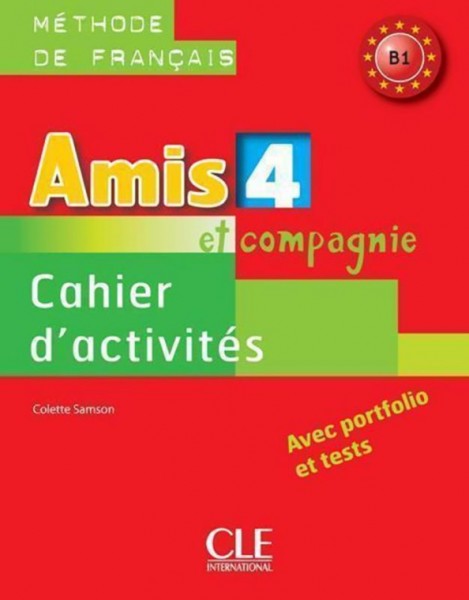 Фото Amis et compagnie 4. Niveau B1. Cahier d`activities