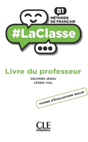 LaClasse - Niveau B1 - Guide pédagogique