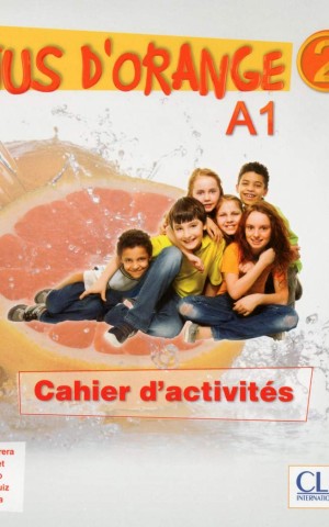 Jus D'orange 2 (A1). Cahier d`exercices