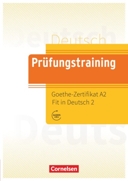 Фото Prufungstraining DaF: Goethe-Zertifikat A2 Fit in Deutsch 2 Übungsbuch mit Lösungen, Audios Onli