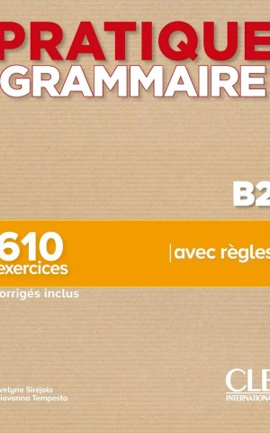 Pratique Grammaire B2 Livre + Corrigés