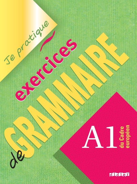Фото Je pratique. Exercices de Grammaire A1 Cahier