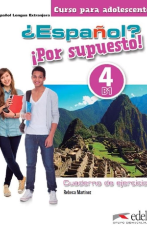 Espanol? Por supuesto! 4 (B1) Cuaderno de Ejercicios