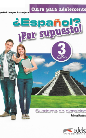 Espanol? Por supuesto! 3. (A2+) Cuaderno de Ejercicios