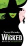 Wicked. Життя та часи Злої Відьми Заходу
