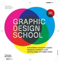 Фото Graphic Design School. A Foundation Course for Graphic Designers Working in Print, Moving Image and Digital Media 2