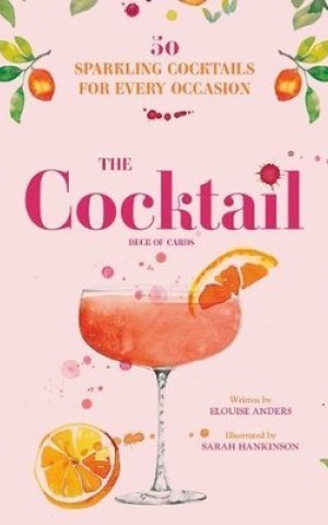 The Cocktail Deck of Cards. 50 sparkling cocktails for every occasion