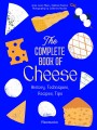 Фото The Complete Book of Cheese. History, Techniques, Recipes, Tips 2
