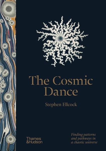 Фото The Cosmic Dance. Finding Patterns and Pathways in a Chaotic Universe