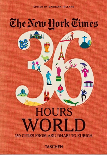 Фото The New York Times 36 Hours. World. 150 Cities from Abu Dhabi to Zurich