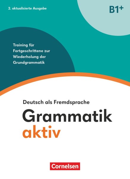 Фото Grammatik aktiv B1+. Training für Fortgeschrittene zur Wiederholung der Grundgrammatik - Übungsbuch