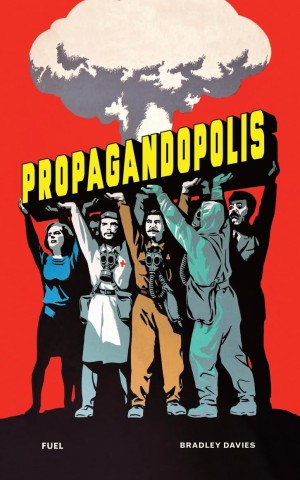 Propagandopolis. Propaganda from around the World