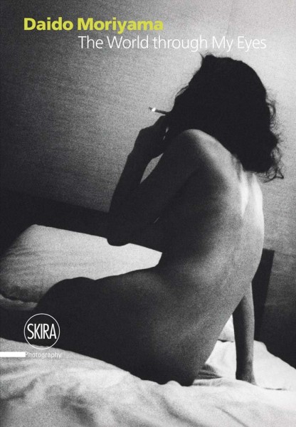 Фото Daido Moriyama. The World through My Eyes