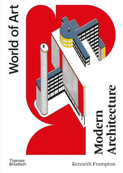 Фото Modern Architecture. A Critical History. Fifth edition