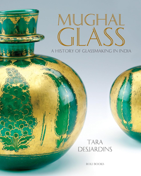 Фото Mughal Glass. A History of Glassmaking in India