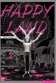 Happy Land. Том 2