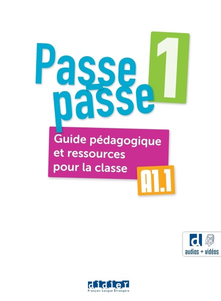 Фото Passe-passe 1 A1.1 Guide Pédagogique et ressources pour la classe + didierfle.app
