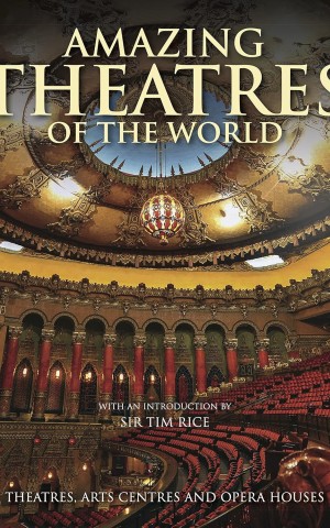 Amazing Theatres of the World