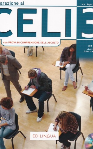 Preparazione al Celi 3 B2 (con Prova di Comprensione dell'Ascolto) + CD