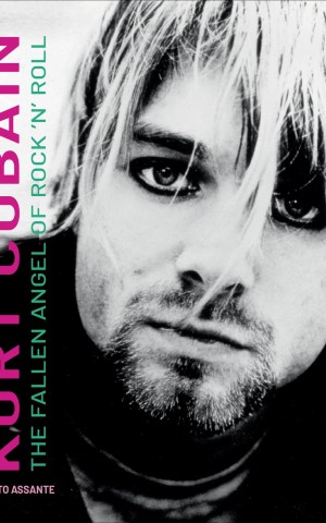 Kurt Cobain: The Fallen Angel of Rock 'N' Roll