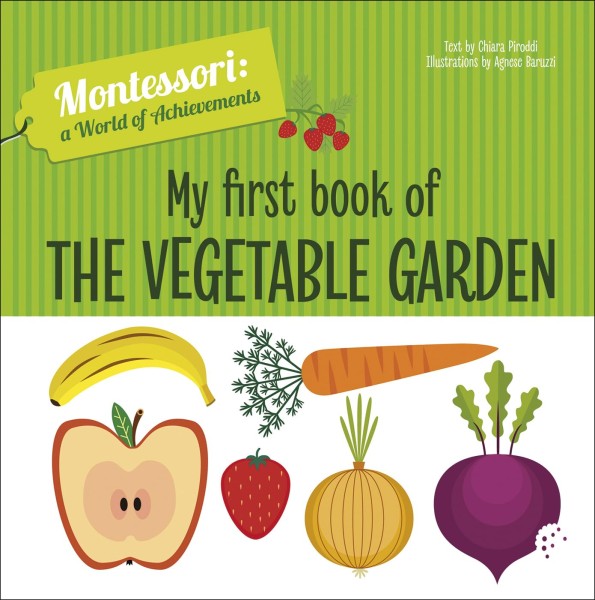 Фото My First Book of the Vegetable Garden. Montessori: A World of Achievements