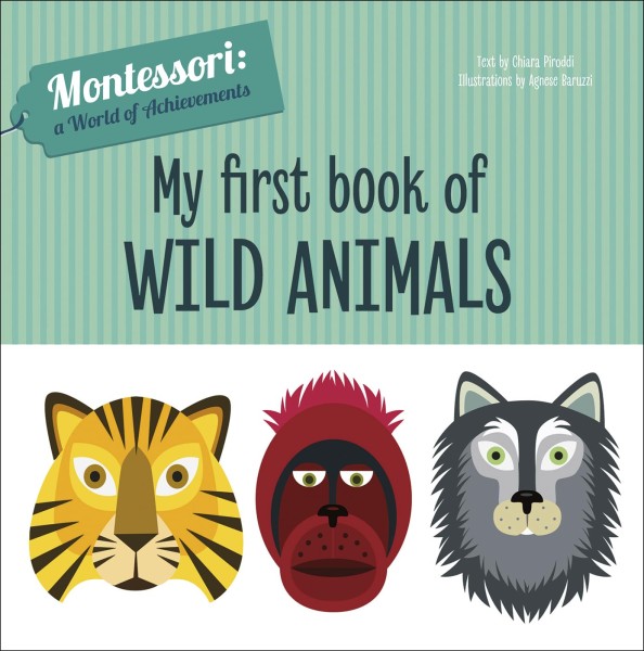 Фото My First Book of Wild Animals. Montessori: A World of Achievements