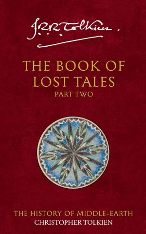 The History of Middle-earth. The Book of Lost Tales 2