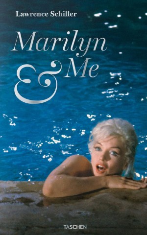 Lawrence Schiller. Marilyn & Me