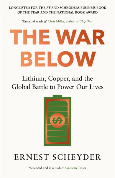 Фото The War Below: Lithium, Copper, and the Global Battle to Power Our Lives
