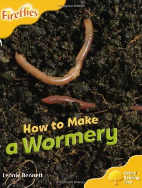 Фото Oxford Reading Tree: Level 5: More Fireflies A. How to Make a Wormery