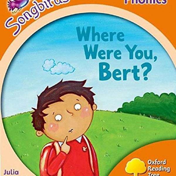 Фото Oxford Reading Tree Songbirds Phonics: Level 6: Where Were You, Bert?