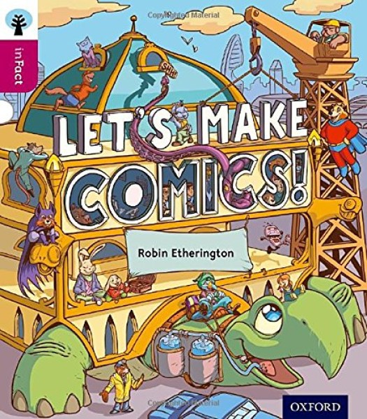 Фото Oxford Reading Tree inFact. Level 10: Let's Make Comics!