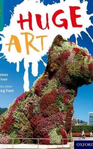 Oxford Reading Tree TreeTops inFact. Level 16: Huge Art