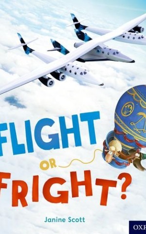 Oxford Reading Tree inFact. Level 9: Flight or Fright?