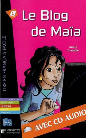 A1. Le Blog de Maїa (+ audio CD)