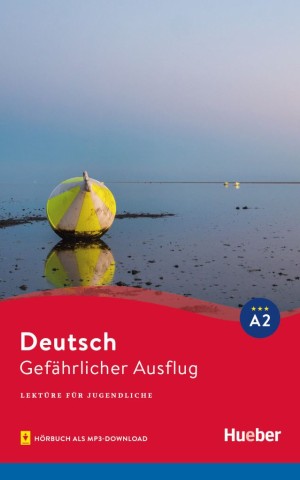 Gefährlicher Ausflug. Lektüre mit Audios online