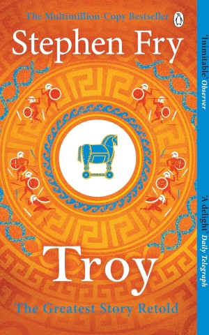 Troy, Our Greatest Story Retold