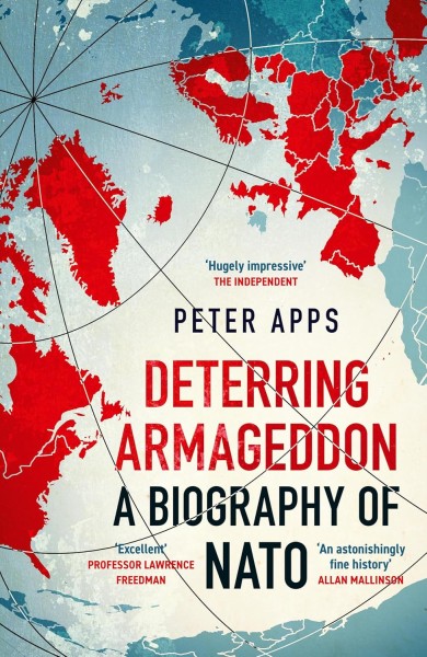 Фото Deterring Armageddon. A Biography of NATO