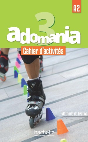 Adomania. Niveau 3 Cahier d'activites + CD audio + Parcours digital