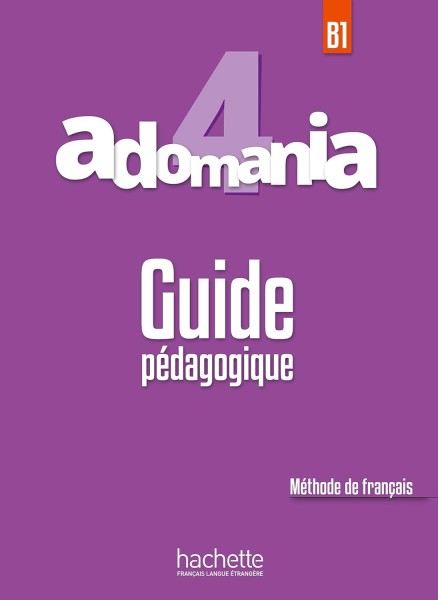 Фото Adomania. Niveau 4 Guide pedagogique