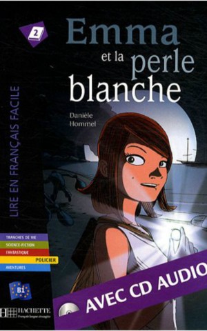 Emma et la Perle blanche (niveau B1) Livre de lecture + CD audio