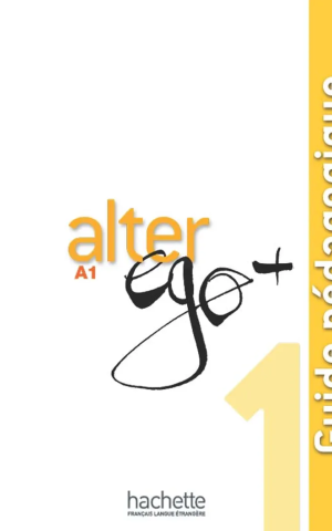 Alter Ego + Niveau 1 Guide pedagogique